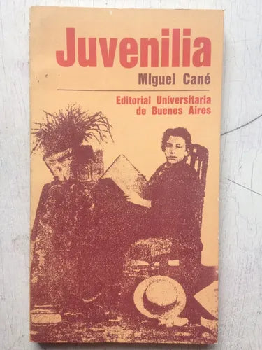 Libro usado en venta: Juvenilia de Miguel Cane; editorial Eudeba impreso en 1976 realizamos envios a todo el mundo.1