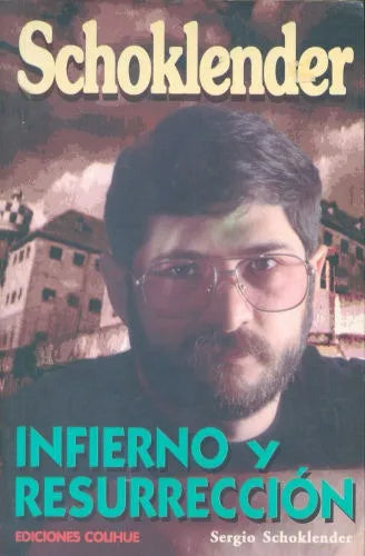 Libro usado en venta: Schoklender - Infierno y resurreccion de Sergio Schoklender; editorial Colihue impreso en 1995 realizamos envios a todo el mundo.1