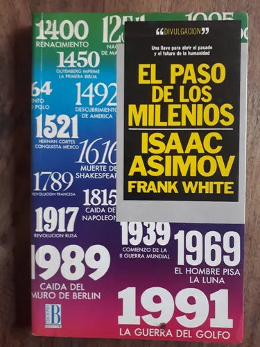 Libro usado en venta: El paso de los milenios de Isaac Asimov - Frank White; editorial Ediciones B impreso en 1992 realizamos envios a todo el mundo.1