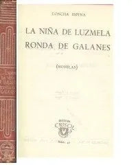 Libro usado en venta: La ni?a de Luzmela - Ronda de galanes de Concha Espina; editorial Aguilar impreso en 1944 realizamos envios a todo el mundo.1