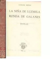 Libro usado en venta: La ni?a de Luzmela - Ronda de galanes de Concha Espina; editorial Aguilar impreso en 1944 realizamos envios a todo el mundo.1