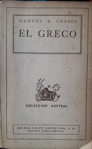 Libro usado en venta: El greco de Manuel B. Cossio; editorial Espasa - Calpe impreso en 1944 realizamos envios a todo el mundo.1