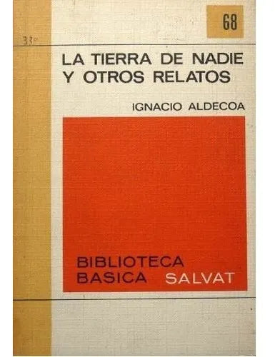 Libro usado en venta: La tierra de nadie y otros relatos de Ignacio Aldecoa; editorial Salvat impreso en 1971 realizamos envios a todo el mundo.1