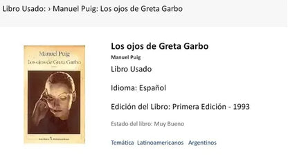 Libro usado en venta: Los ojos de Greta Garbo de Manuel Puig; editorial Seix Barral impreso en 1993 realizamos envios a todo el mundo.1