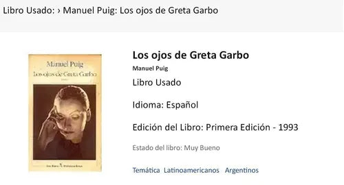 Libro usado en venta: Los ojos de Greta Garbo de Manuel Puig; editorial Seix Barral impreso en 1993 realizamos envios a todo el mundo.1