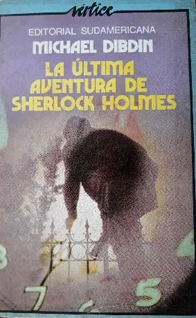 Libro usado en venta: La ultima aventura de Sherlock Holmes de Michael Dibdin; editorial Sudamericana impreso en 1979 envios a todo el mundo.1