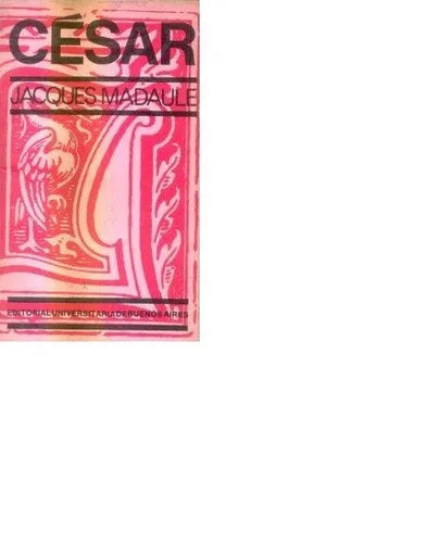 Libro usado en venta: Cesar de Jacques Madaule; editorial Eudeba impreso en 1970 realizamos envios a todo el mundo.1