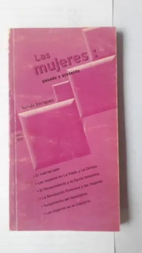 Libro usado en venta: Las mujeres: Pasado y presente de Tomas Enriquez; editorial Policial impreso en 2000 realizamos envios a todo el mundo.1