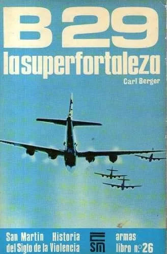 Libro usado en venta: B 29 de Carl Berger; editorial San Martin impreso en 1976 realizamos envios a todo el mundo.1