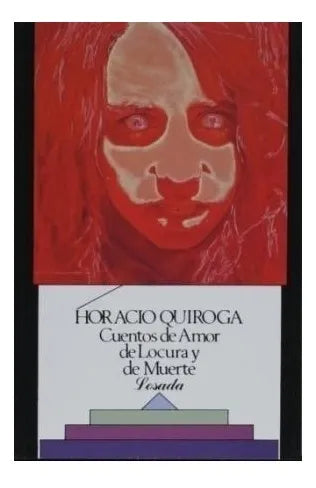 Libro usado en venta: Cuentos de amor de locura y de muerte de Horacio Quiroga; editorial Losada impreso en 1996 realizamos envios a todo el mundo.1