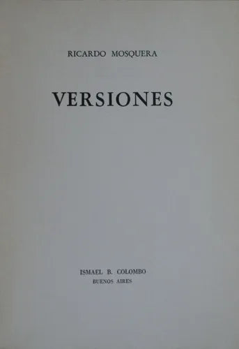 Libro usado en venta: Versiones de Ricardo Mosquera; editorial Ismael B. Colombo impreso en 1966 realizamos envios a todo el mundo.1