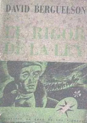 Libro usado en venta: El rigor de la ley de David Berguelson; editorial Siglo Veinte impreso en 1947 realizamos envios a todo el mundo.1