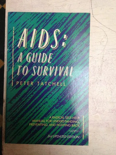 Libro usado en venta: Aids: A guide to survival de Peter Tatchell; editorial GMP impreso en 1990 realizamos envios a todo el mundo.1