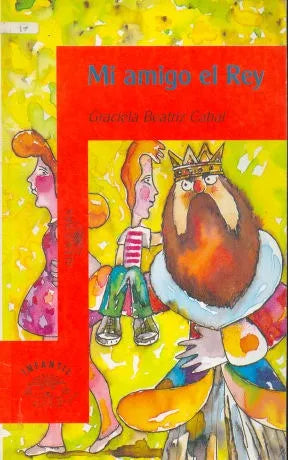 Libro usado en venta: Mi amigo el Rey de Graciela Beatriz Cabal; editorial Alfaguara impreso en 1995 realizamos envios a todo el mundo.1