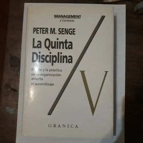 Libro usado en venta: La quinta disciplina (Tapa Dura) de Peter M. Senge; editorial Granica impreso en 1992 realizamos envios a todo el mundo.1