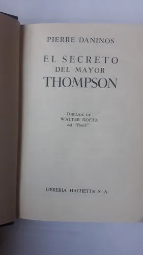 Libro usado en venta: El secreto del mayor Thompson de Pierre Danonis; editorial Hachette realizamos envios a todo el mundo.1