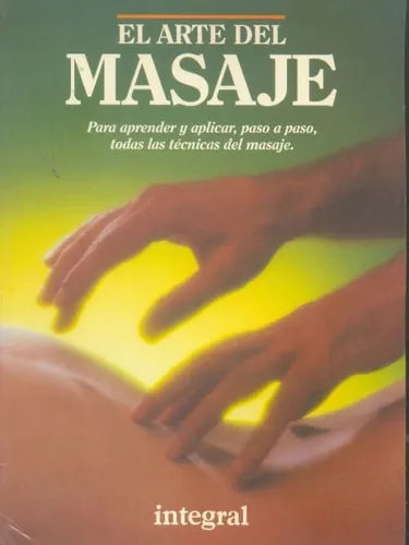 Libro usado en venta: El arte del masaje de Estanis Peinado; editorial Integral impreso en 1995 realizamos envios a todo el mundo.1