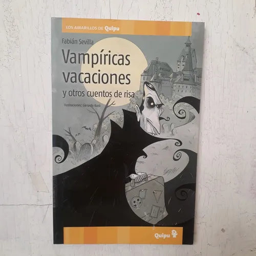 Libro usado en venta: Vampiricas vacaciones y otros cuentos de risa de Fabian Sevilla; editorial Quipu impreso en 2010 envios a todo el mundo.1