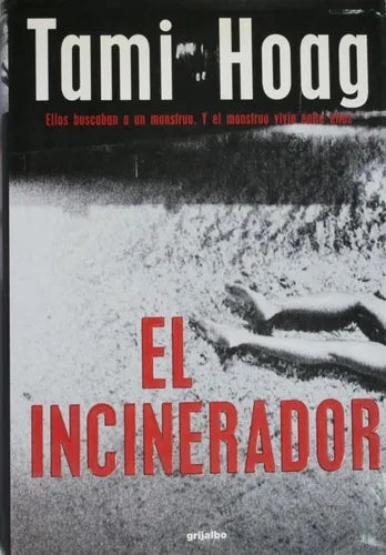 Libro usado en venta: El incinerador de Tami Hoag; editorial Grijalbo Mondadori impreso en 2000 realizamos envios a todo el mundo.1
