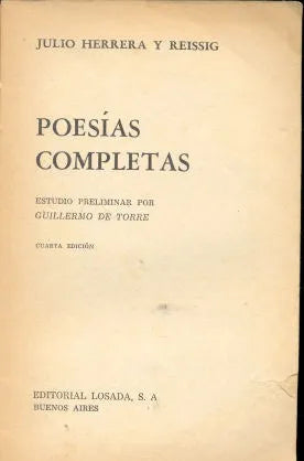 Libro usado en venta: Poesias completas de Julio Herrera y Reissig; editorial Losada impreso en 1969 realizamos envios a todo el mundo.1