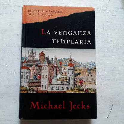 Libro usado en venta: La venganza templaria (Tapa Dura) de Michael Jecks; editorial Planeta - Agostini impreso en 2005 envios a todo el mundo.1