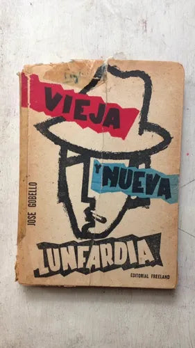 Libro usado en venta: Vieja y nueva lunfardia de Jose Gobello; editorial Freeland impreso en 1963 realizamos envios a todo el mundo.1