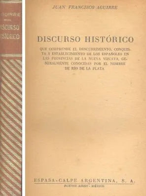 Libro usado en venta: Discurso Historico de Juan Francisco Aguirre; editorial Espasa - Calpe impreso en 1947 realizamos envios a todo el mundo.1