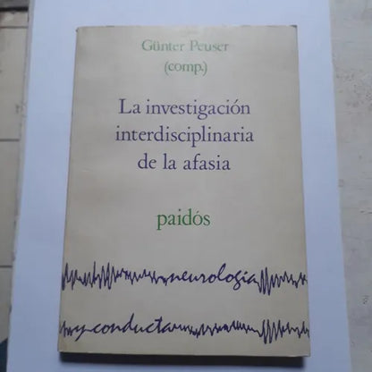 Libro usado en venta: La investigacion interdisciplinaria de la afasia de Gunter Peuser; editorial Paidos impreso en 1980 envios a todo el mundo.1