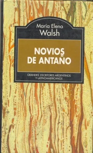 Libro usado en venta: Novios de anta?o (Tapa dura) de Maria Elena Walsh; editorial RBA impreso en 1995 realizamos envios a todo el mundo.1