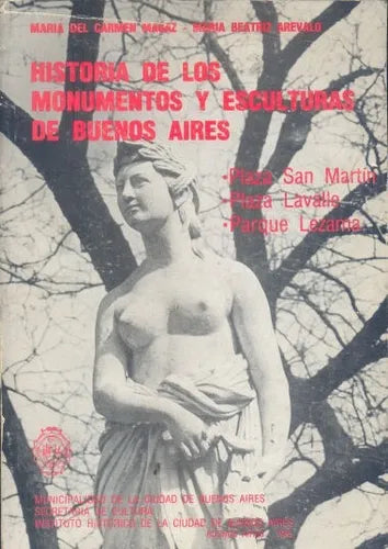 Libro usado en venta: Historia de los monumentos y esculturas de Buenos Aires de Magaz - Arevalo; Municipalidad de la Ciudad de Buenos Aires 19851.1
