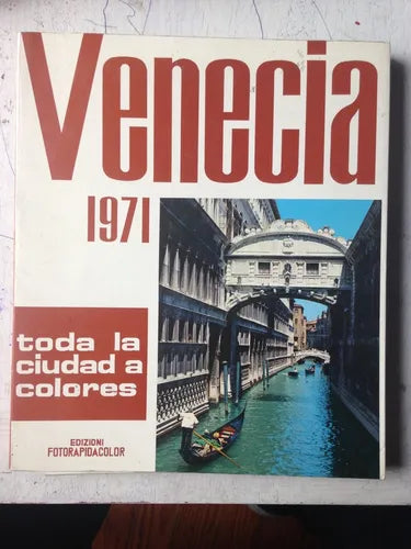 Libro usado en venta: Venecia - Toda la ciudad en colores; editorial Fotorapidacolor impreso en 1971 realizamos envios a todo el mundo.1