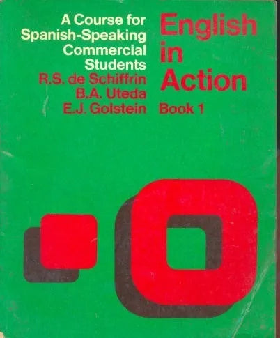 Libro usado en venta: English in action - A course for spanish-speaking - Book 1 de R. S. de Schiffrin - Uteda - Golstein; Longman impreso en 19671.1