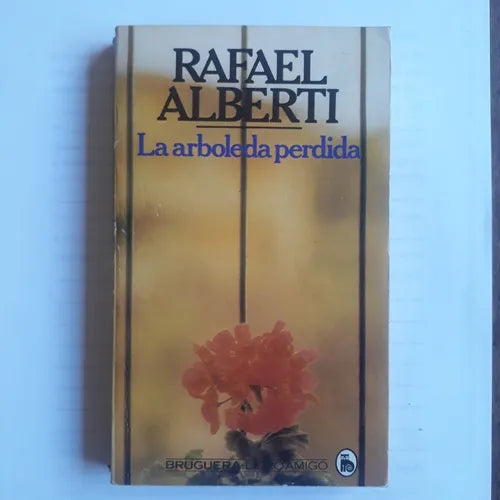 Libro usado en venta: La arboleda perdida de Rafael Alberti; editorial Bruguera impreso en 1980 realizamos envios a todo el mundo.1