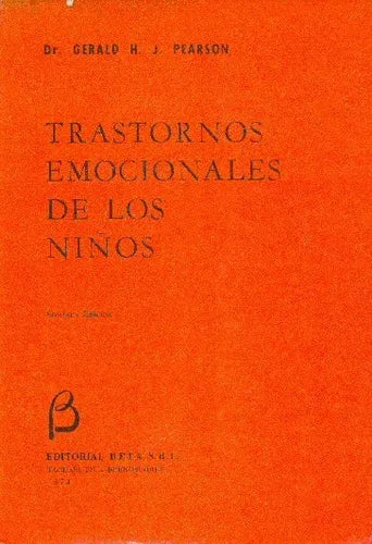 Libro usado en venta: Trastornos emocionales de los ni?os de Gerald H. J. Pearson; editorial Beta impreso en 1974 realizamos envios a todo el mundo.1