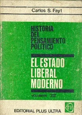 Libro usado en venta: El estado liberal moderno (Vol. VII) de Carlos S. Fayt; editorial Plus Ultra impreso en 1973 realizamos envios a todo el mundo.1