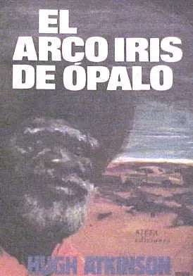Libro usado en venta: El arco iris de opalo de Hugh Atkinson; editorial Riesa impreso en 1983 realizamos envios a todo el mundo.1