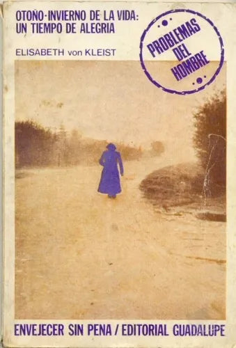 Libro usado en venta: Oto?o - Invierno de la vida: Un tiempo de alegria de Elisabeth Von Kleist; editorial Guadalupe impreso en 1975.1