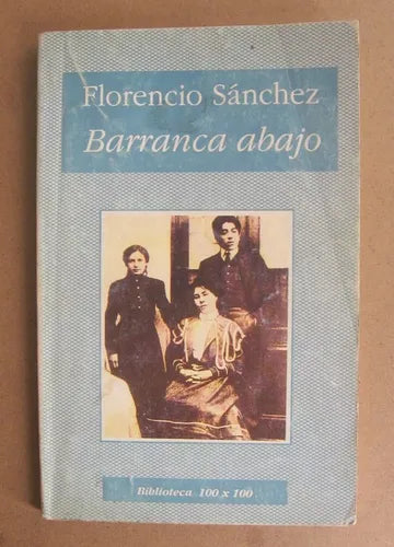 Libro usado en venta: Barranca abajo de Florencio Sanchez; editorial Nuevo Siglo impreso en 1997 realizamos envios a todo el mundo.1