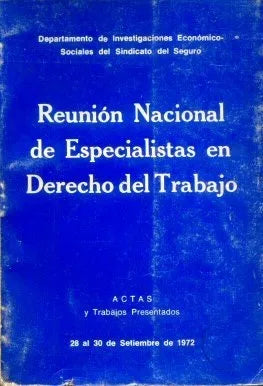 Libro usado en venta: Reunion nacional de especialistas en derecho del trabajo; impreso en 1972 realizamos envios a todo el mundo.1