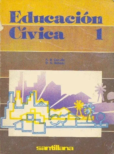 Libro usado en venta: Educacion Civica de A. B. Casullo - D. A. Sabsay; editorial Santillana impreso en 1992 realizamos envios a todo el mundo.1