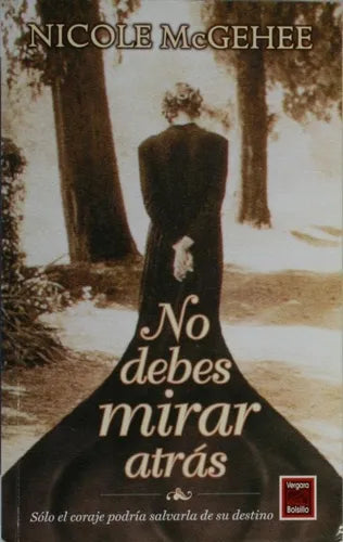 Libro usado en venta: No debes mirar atr?s de Nicole McGehee; editorial Javier Vergara impreso en 1999 realizamos envios a todo el mundo.1