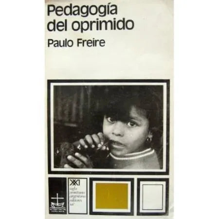 Libro usado en venta: Pedagogia del oprimido de Paulo Freire; editorial Siglo XXI impreso en 1973 realizamos envios a todo el mundo.1