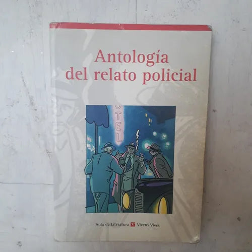 Libro usado en venta: Antologia del relato policial; editorial Vicens - Vives impreso en 1999 realizamos envios a todo el mundo.1