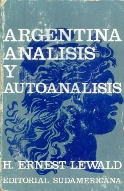 Libro usado en venta: Argentina analisis y autoanalisis de H. Ernest Lewald; editorial Sudamericana impreso en 1969 realizamos envios a todo el mundo.1