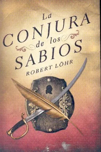 Libro usado en venta: La conjura de los sabios de Robert Lorh; editorial Grijalbo impreso en 2010 realizamos envios a todo el mundo.1