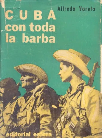Libro usado en venta: Cuba con toda la barba de Alfredo Varela; editorial Esfera impreso en 1960 realizamos envios a todo el mundo.1