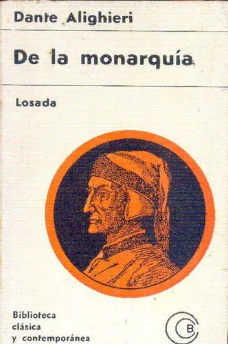 Libro usado en venta: De la monarquia de Dante Alighieri; editorial Losada impreso en 1966 realizamos envios a todo el mundo.1