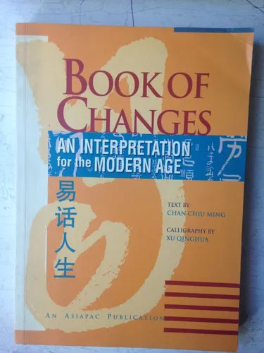 Libro usado en venta: Book of changes an interpretation for the modern age de Chan Chiu Ming; editorial Asiapac impreso en 1997 envios a todo el mundo.1