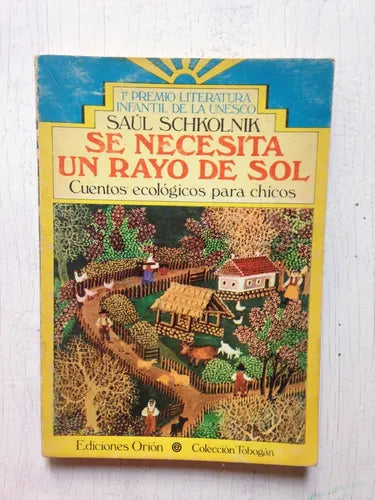 Libro usado en venta: Se necesita un rayo de sol de Saul Schkolnik; editorial Orion impreso en 1986 realizamos envios a todo el mundo.1