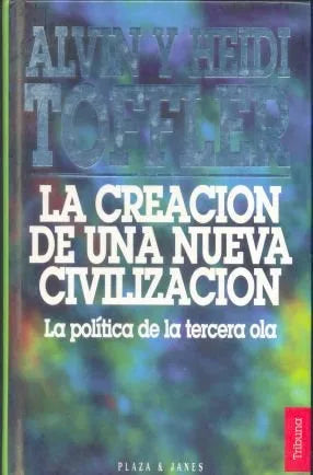 Libro usado en venta: La creacion de una nueva civilizacion de Alvin Toffler; editorial Plaza & Janes impreso en 1995 envios a todo el mundo.1